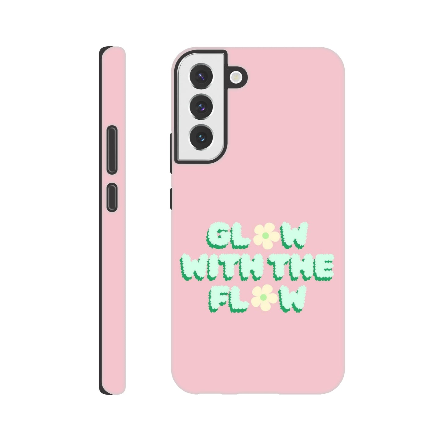 Glow With The Flow phone case back view with positive message
