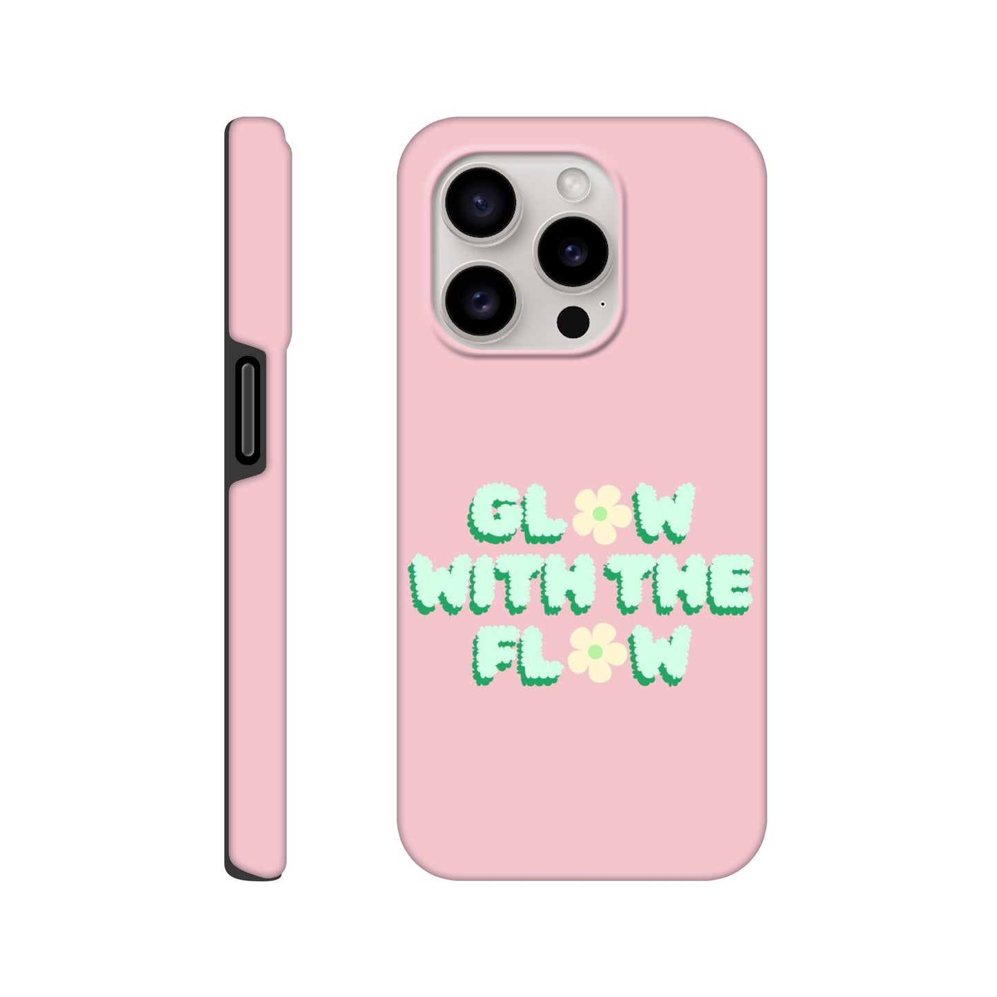 Glow With The Flow tough phone case with inspirational quote front view