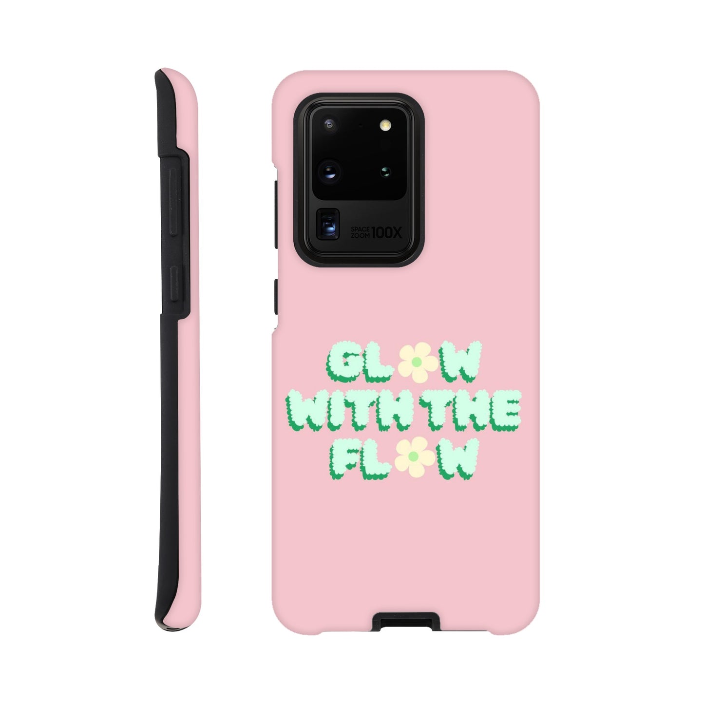 Glow With The Flow phone case back view with positive message
