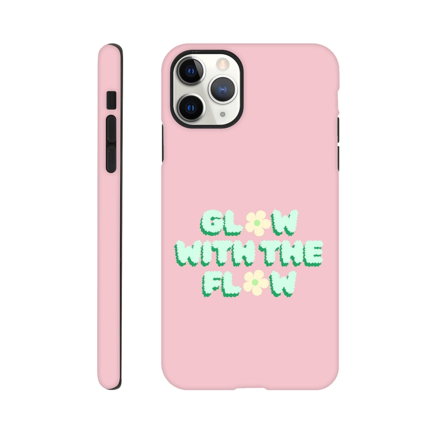 Glow With The Flow phone case back view with positive message
