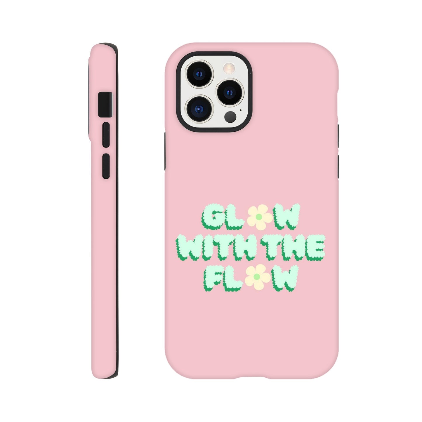 Glow With The Flow tough phone case with inspirational quote front view